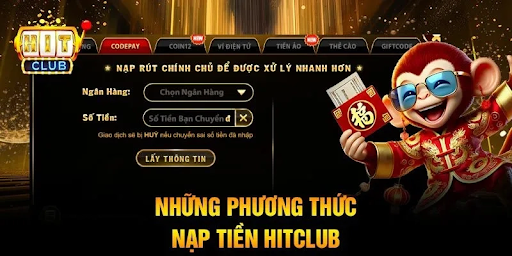 Các phương thức nạp tiền HITCLUB phổ biến hiện nay