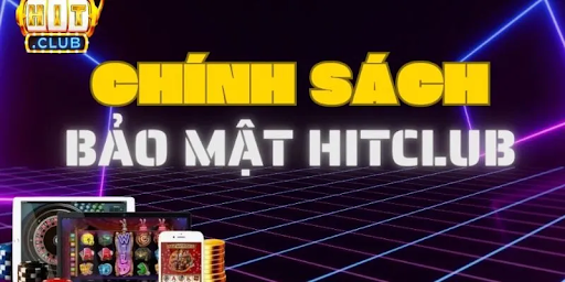 Quy định về quyền riêng tư của hội viên HITCLUB